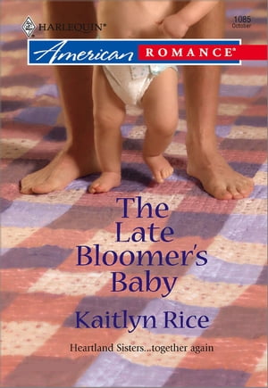 The Late Bloomer's Baby【電子書籍】[ Kaitlyn Rice ]