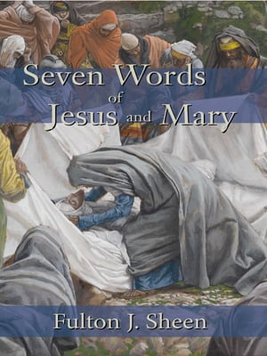 Seven Words of Jesus and Mary