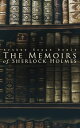 The Memoirs of Sherlock Holmes Silver Blaze, The Yellow Face, The Stockbroker 039 s Clerk, The Gloria Scott, The Musgrave Ritual, The Reigate Squire, The Crooked Man, The Resident Patient, The Greek Interpreter, The Naval Treaty…【電子書籍】