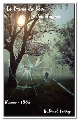 ŷKoboŻҽҥȥ㤨Le crime du bois des Hogues ( Edition int?grale Żҽҡ[ Gabriel Ferry ]פβǤʤ80ߤˤʤޤ