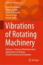 ŷKoboŻҽҥȥ㤨Vibrations of Rotating Machinery Volume 2. Advanced Rotordynamics: Applications of Analysis, Troubleshooting and DiagnosisŻҽҡ[ Osami Matsushita ]פβǤʤ26,740ߤˤʤޤ