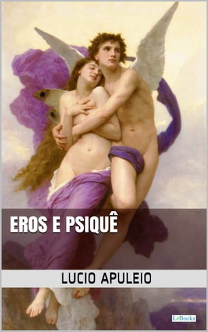 Eros e Psiqu? - Apuleio【電子書籍】[ Lucio Apuleio ]