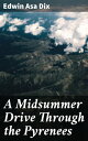 A Midsummer Drive Through the Pyrenees【電子