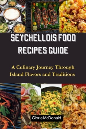 SEYCHELLOIS FOOD RECIPES GUIDE