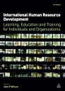 International Human Resource Development Learning, Education and Training for Individuals and Organizations【電子書籍】