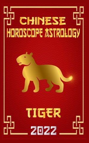 Tiger Chinese Horoscope & Astrology for Year of The Water Tiger 2022