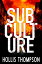 SubcultureŻҽҡ[ Hollis Thompson ]