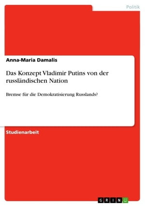 Das Konzept Vladimir Putins von der russländischen Nation