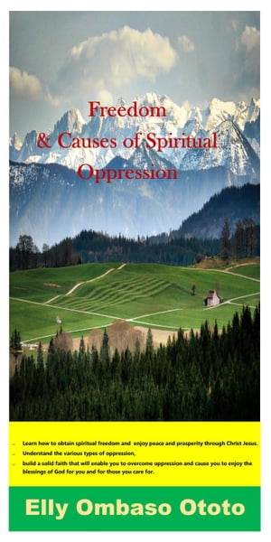 Freedom and Causes of Spiritual Oppression