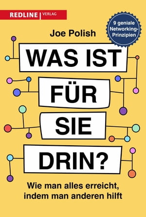 Was ist f?r sie drin? Wie man alles erreicht, indem man anderen hilft【電子書籍】[ Joe Polish ]