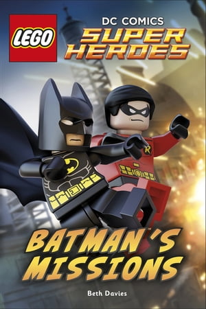 ŷKoboŻҽҥȥ㤨LEGO? DC Comics Super Heroes: Batman's MissionsŻҽҡ[ Beth Davies ]פβǤʤ872ߤˤʤޤ
