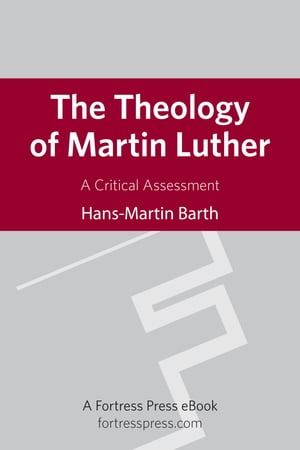 The Theology of Martin Luther