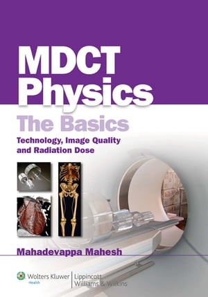 MDCT Physics: The Basics