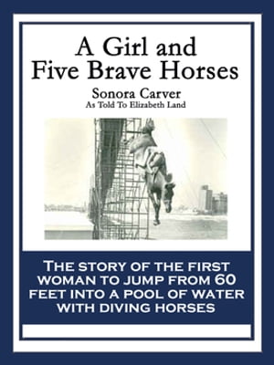 A Girl and Five Brave Horses