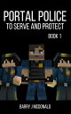 Portal Police: A Minecraft?TM Adventure Series