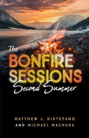 The Bonfire Sessions Second SummerŻҽҡ[ Michael Machuga ]