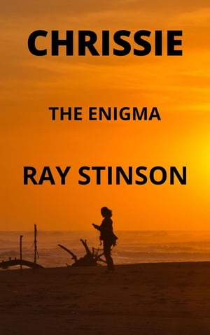 CHRISSIE THE ENIGMA【電子書籍】 RAY STINSON