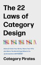The 22 Laws of Category Design Name & Claim Your Niche, Share Your POV, And Move...