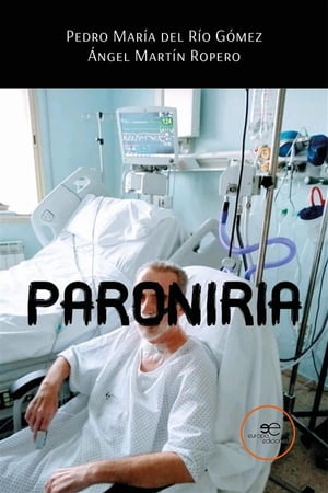 Paroniria (Basado en hechos reales)