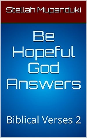 Be Hopeful God Answers