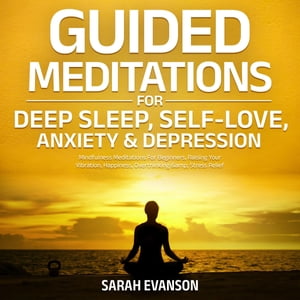 Guided Meditations For Deep Sleep, Self-Love, An