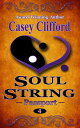 Soul String: Passport Book 4【電子書籍】[ Casey Clifford ]