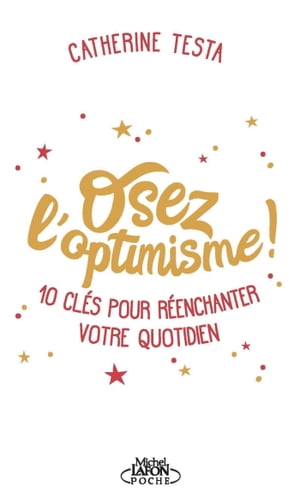 Osez l'optimismeŻҽҡ[ Catherine Testa ]