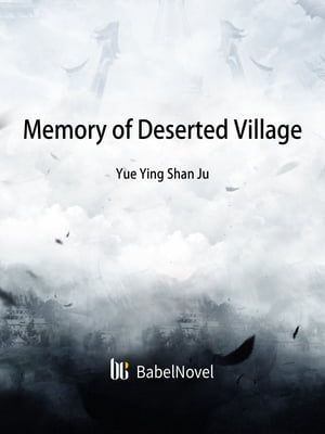 Memory of Deserted Village Volume 1【電子書