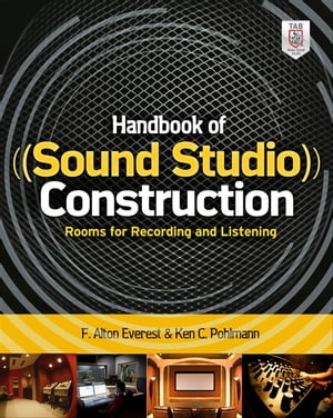 Handbook of Sound Studio Construction: Rooms for Recording and Listening【電子書籍】[ Ken C. Pohlmann ]