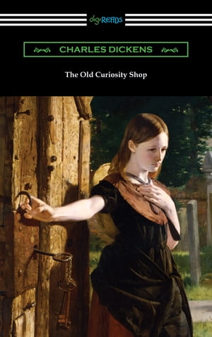 The Old Curiosity Shop【電子書籍】[ Charles Dickens ]