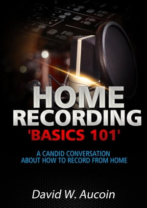 Home Recording Basics '101'