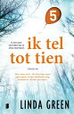 Ik tel tot tien - Deel 5 Een geweldige thriller in acht korte delen【電子書籍】 Linda Green