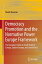 Democracy Promotion and the Normative Power Europe Framework The European Union in South Eastern Europe, Eastern Europe, and Central AsiaŻҽҡ