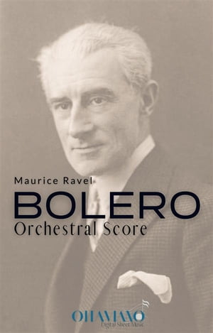 Bolero (orchestral score)【電子書籍】 Maurice Ravel