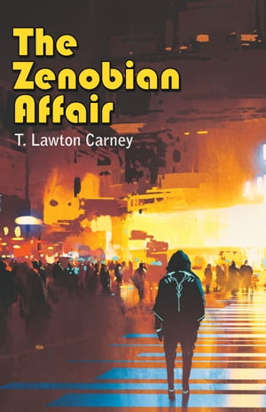 The Zenobian AffairŻҽҡ[ T. Lawton Carney ]
