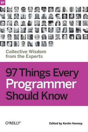 97 Things Every Programmer Should Know