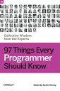 97 Things Every Programmer Should Know Collective Wisdom from the Experts