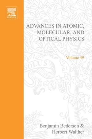 Advances in Atomic, Molecular, and Optical Physics