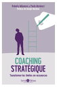 Coaching strat?gique Transformer les limites en ressources【電子書籍】[ Roberta Milanese ]