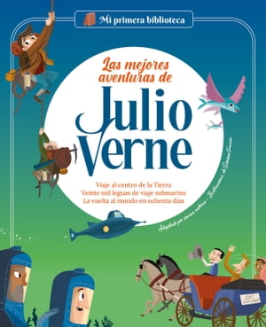 Las mejores aventuras de Julio Verne Viaje al ce