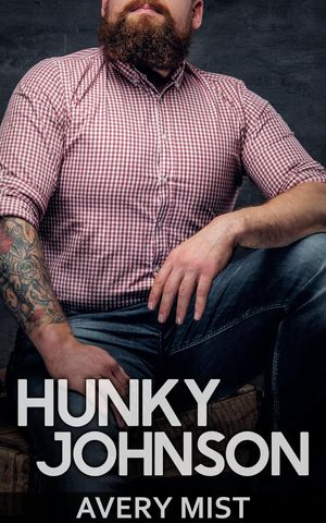 Hunky Johnson【電子書籍】[ Avery Mist ]