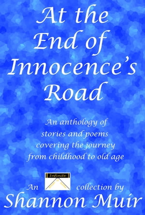 At the End of Innocence's Road: An Anthology of 