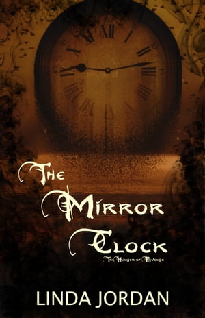 The Mirror Clock【電子書籍】[ Linda Jordan