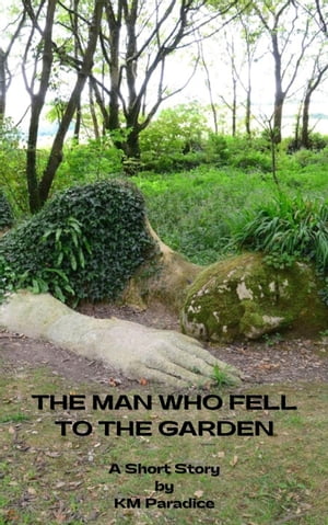 The Man Who Fell to the Garden