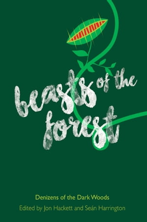 Beasts of the Forest Denizens of the Dark Woods