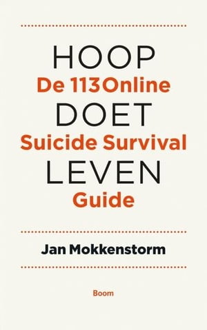 Hoop doet leven de 113 online suicide survival guide【電子書籍】[ Jan Mokkenstorm ]