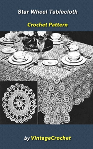 Star Wheel Tablecloth Crochet Pattern【電子