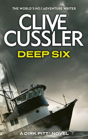 Deep Six【電子書籍】[ Clive Cussler ]