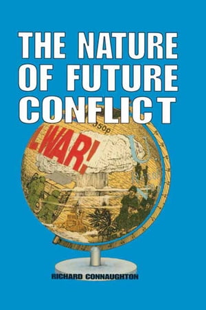 ŷKoboŻҽҥȥ㤨The Nature of Future ConflictŻҽҡ[ Richard Connaughton ]פβǤʤ10ߤˤʤޤ