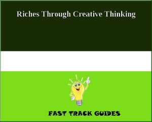 Riches Through Creative Thinking